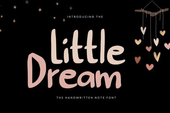 Little Dream: A Script Font That Adds Warmth to Digital Design